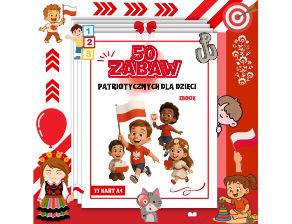 50 ZABAW patriotycznych dla dzieci