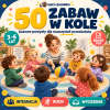 50 ZABAW W KOLE - gotowe pomysły dla nauczycieli przedszkola
